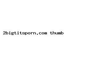 2bigtitsporn.com