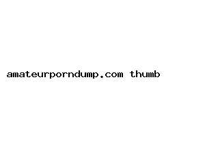 amateurporndump.com