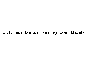 asianmasturbationspy.com
