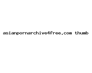 asianpornarchive4free.com