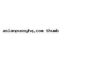 asianpussyhq.com