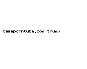 baseporntube.com