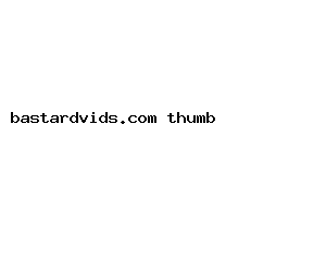 bastardvids.com