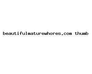 beautifulmaturewhores.com