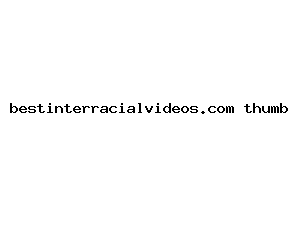 bestinterracialvideos.com