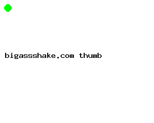 bigassshake.com