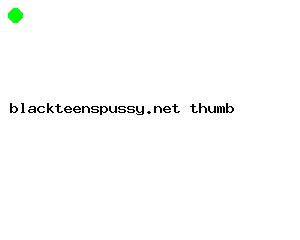blackteenspussy.net