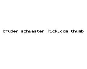 bruder-schwester-fick.com