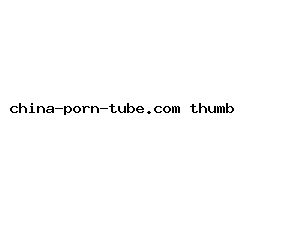 china-porn-tube.com