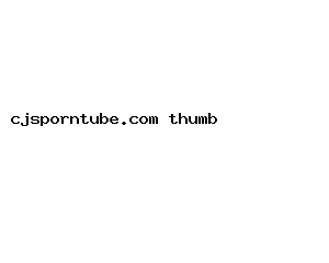 cjsporntube.com