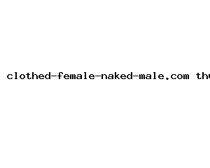 clothed-female-naked-male.com