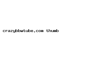 crazybbwtube.com
