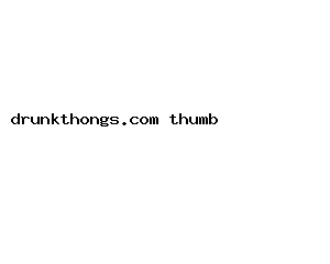 drunkthongs.com