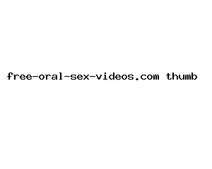 free-oral-sex-videos.com