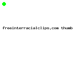 freeinterracialclips.com