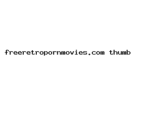 freeretropornmovies.com