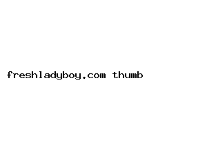 freshladyboy.com