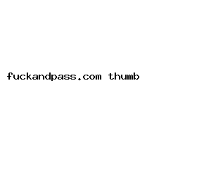 fuckandpass.com