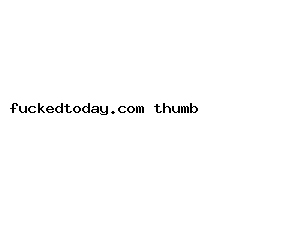 fuckedtoday.com