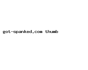 got-spanked.com