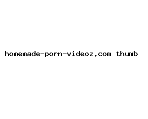 homemade-porn-videoz.com