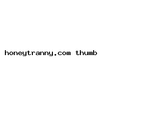 honeytranny.com