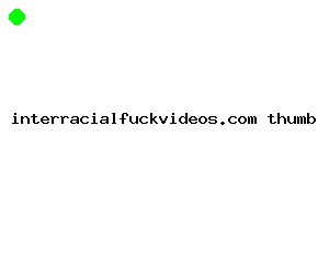 interracialfuckvideos.com