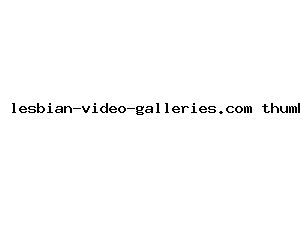lesbian-video-galleries.com