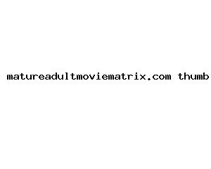 matureadultmoviematrix.com
