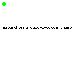 maturehornyhousewife.com