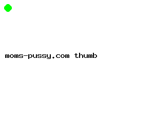 moms-pussy.com