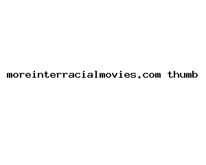 moreinterracialmovies.com