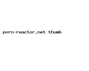 porn-reactor.net