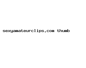 sexyamateurclips.com