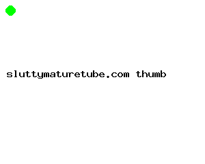 sluttymaturetube.com
