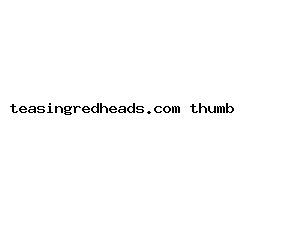 teasingredheads.com