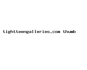 tightteengalleries.com