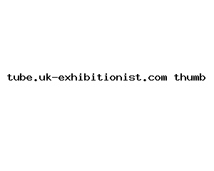 tube.uk-exhibitionist.com