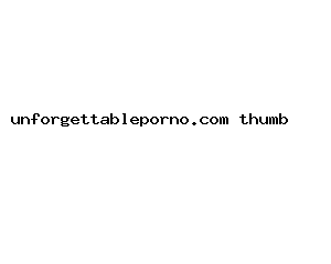 unforgettableporno.com