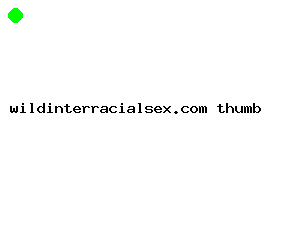 wildinterracialsex.com