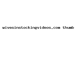 wivesinstockingvideos.com