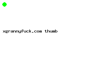 xgrannyfuck.com