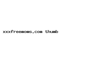 xxxfreemoms.com