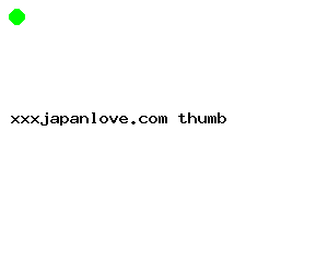 xxxjapanlove.com