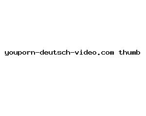 youporn-deutsch-video.com