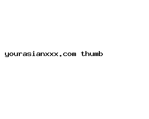 yourasianxxx.com