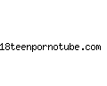 18teenpornotube.com