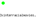 3xinterracialmovies.com