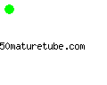 50maturetube.com