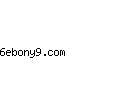 6ebony9.com